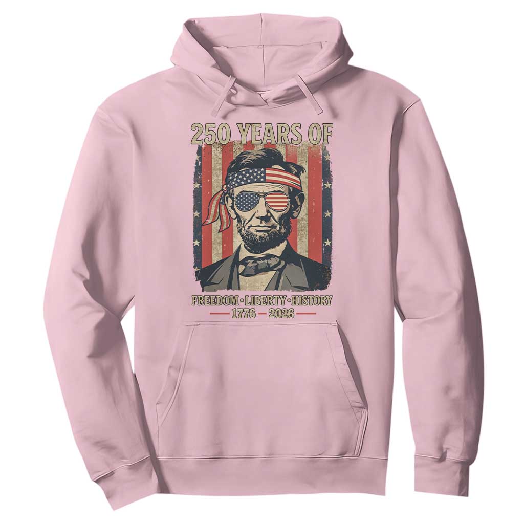 Abraham Lincoln Freedom Retro Hoodie 250 Years of Freedom Liberty History TS14 Light Pink Print Your Wear