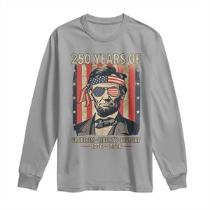 Abraham Lincoln Freedom Retro Long Sleeve Shirt 250 Years of Freedom Liberty History TS14 Sport Gray Print Your Wear