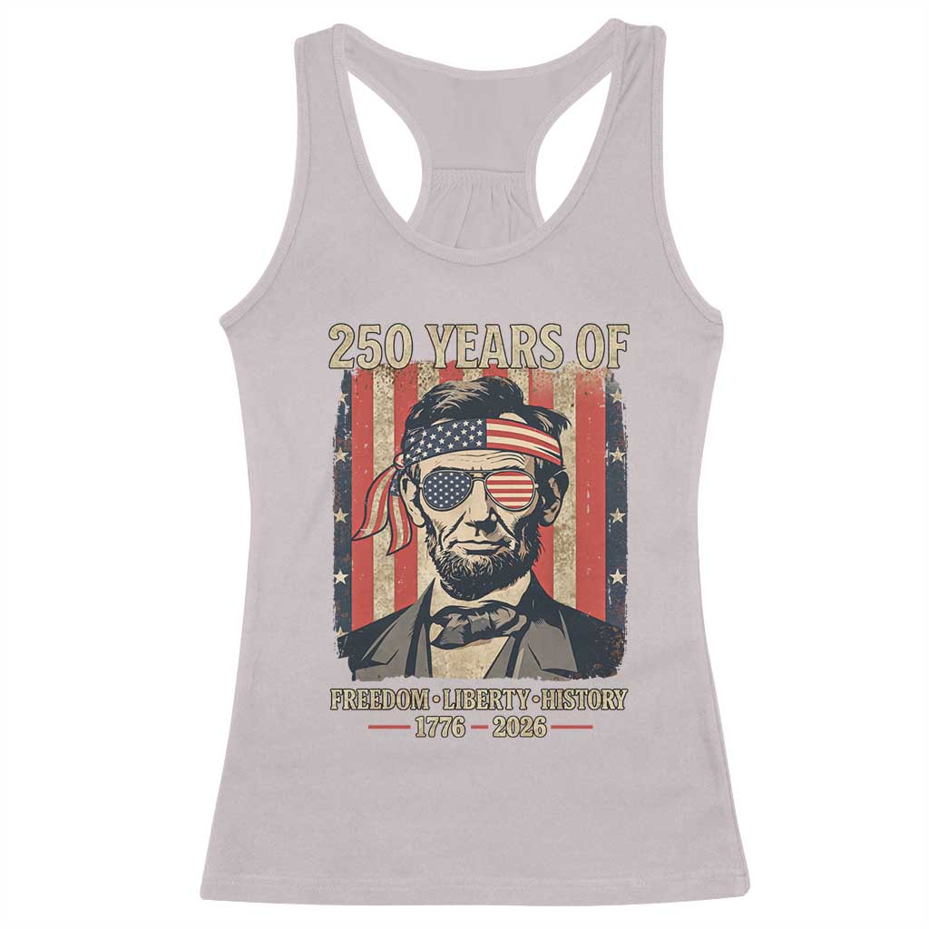 Abraham Lincoln Freedom Retro Racerback Tank Top 250 Years of Freedom Liberty History TS14 Ice Gray Print Your Wear