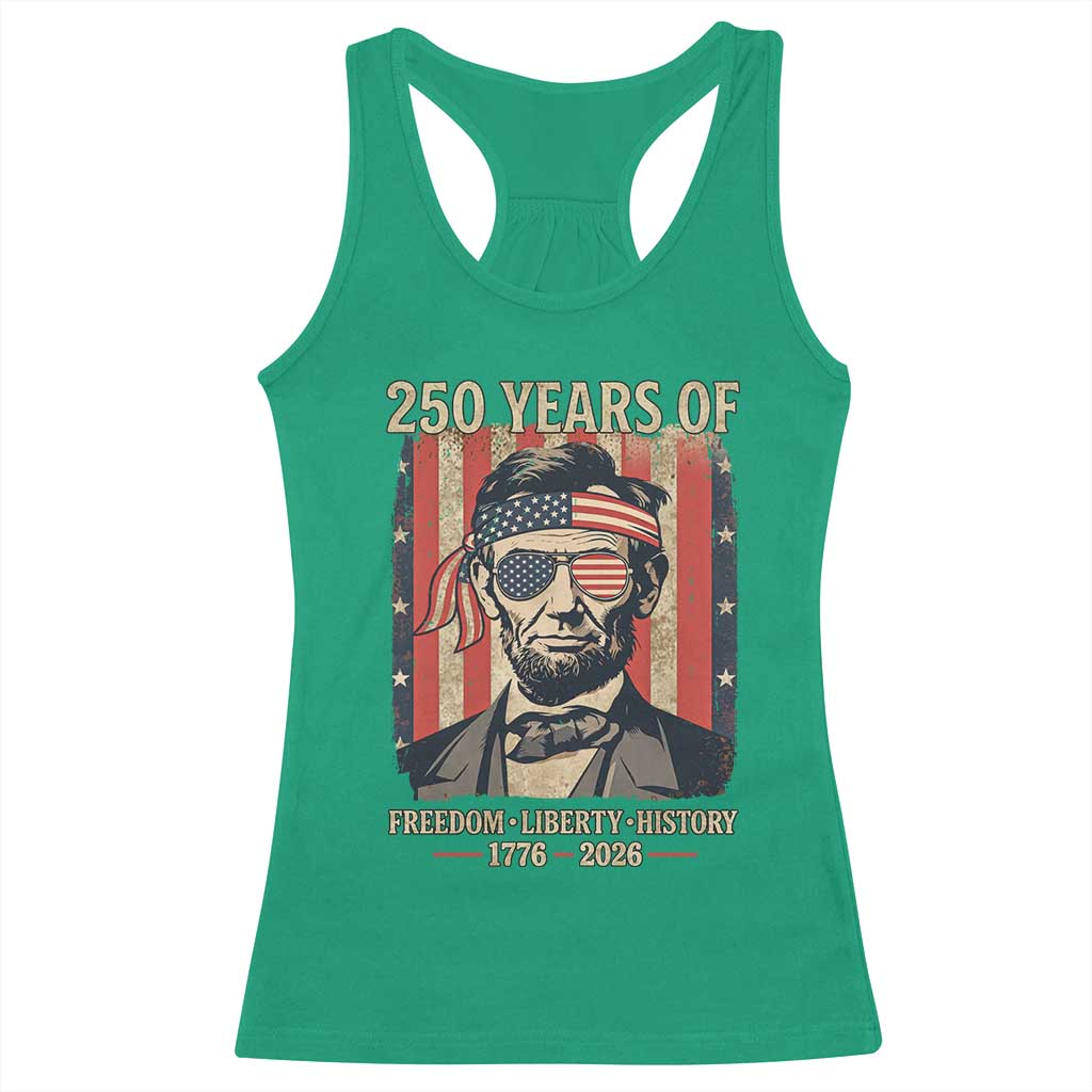 Abraham Lincoln Freedom Retro Racerback Tank Top 250 Years of Freedom Liberty History TS14 Irish Green Print Your Wear
