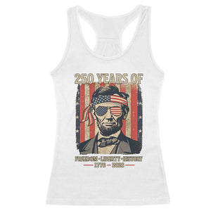Abraham Lincoln Freedom Retro Racerback Tank Top 250 Years of Freedom Liberty History TS14 White Print Your Wear