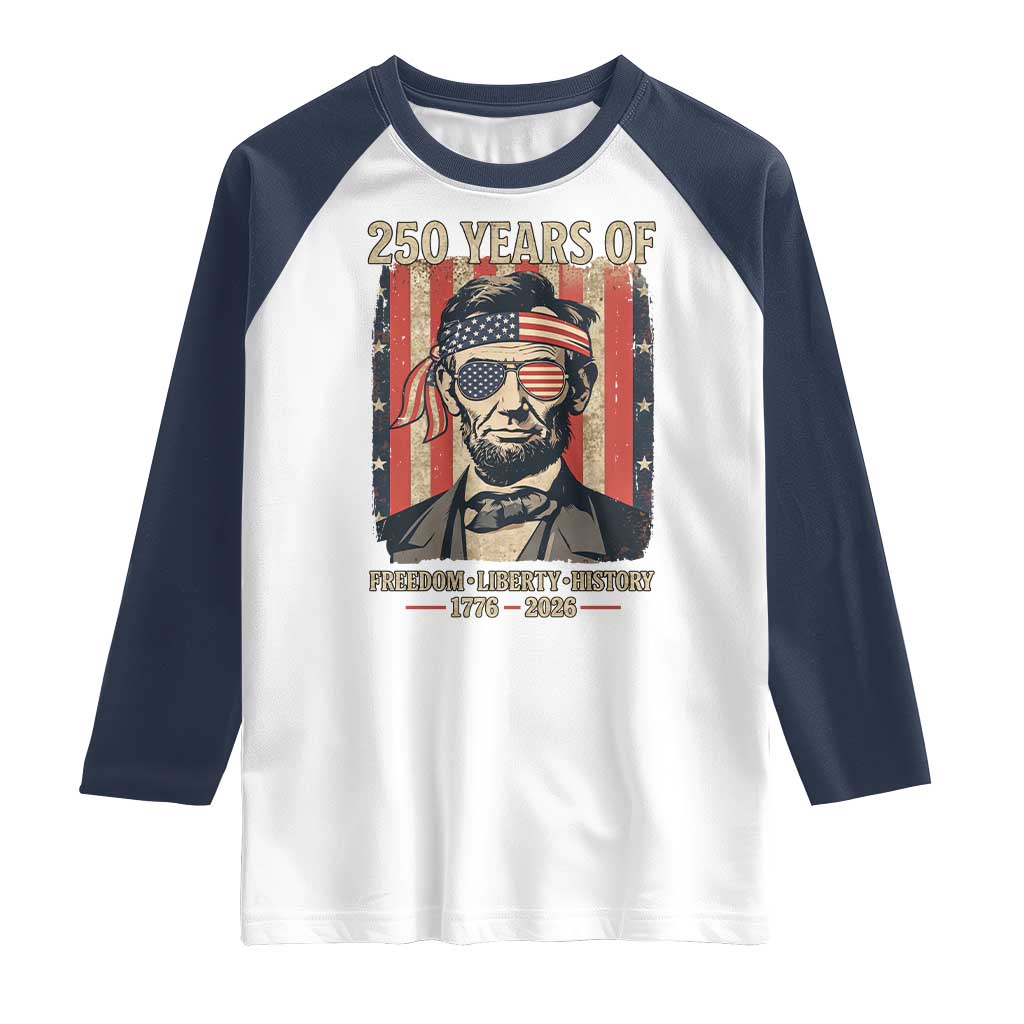 Abraham Lincoln Freedom Retro Raglan Shirt 250 Years of Freedom Liberty History TS14 White Navy Print Your Wear