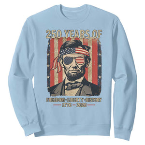Abraham Lincoln Freedom Retro Sweatshirt 250 Years of Freedom Liberty History TS14 Light Blue Print Your Wear