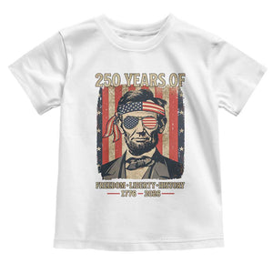 Abraham Lincoln Freedom Retro Toddler T Shirt 250 Years of Freedom Liberty History TS14 White Print Your Wear