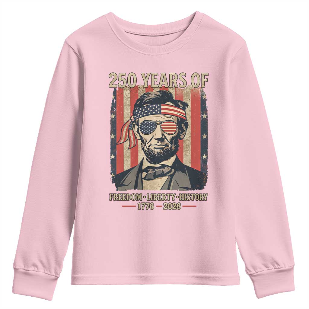 Abraham Lincoln Freedom Retro Youth Sweatshirt 250 Years of Freedom Liberty History TS14 Light Pink Print Your Wear