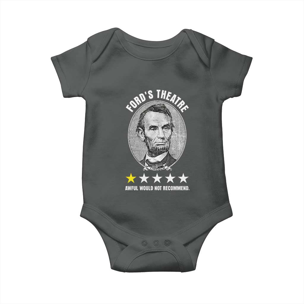 Abraham Lincoln History Teacher Baby Onesie Ford's Theatre Awful Would Not Recommend TS14 Dark Heather Print Your Wear