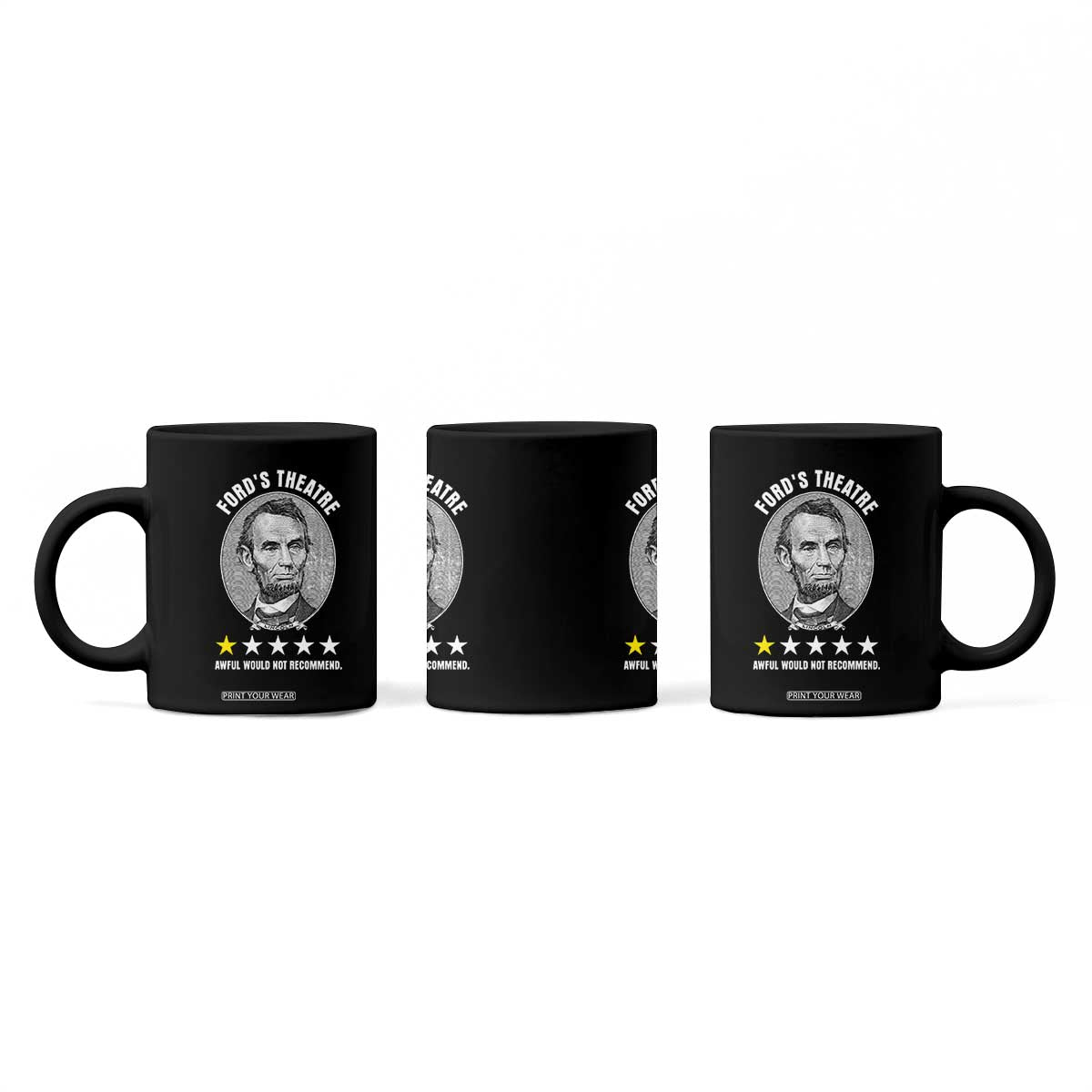 Abraham Lincoln History Teacher Coffee Mug Ford's Theatre Awful Would Not Recommend TS14 Print Your Wear