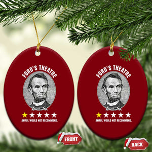 Abraham Lincoln History Teacher Ceramic Ornament Ford's Theatre Awful Would Not Recommend TS14 Print Your Wear