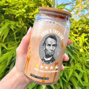 Abraham Lincoln History Teacher Glass Can Ford's Theatre Awful Would Not Recommend TS14 Black Print Your Wear