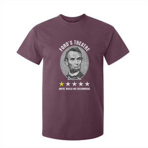Abraham Lincoln History Teacher T Shirt For Kid Ford's Theatre Awful Would Not Recommend TS14 Maroon Print Your Wear