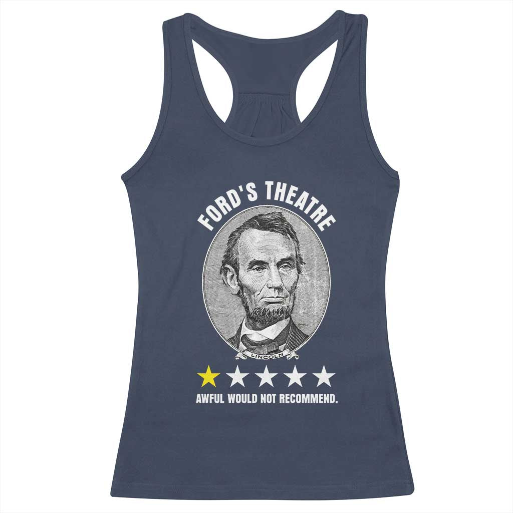 Abraham Lincoln History Teacher Racerback Tank Top Ford's Theatre Awful Would Not Recommend TS14 Navy Print Your Wear