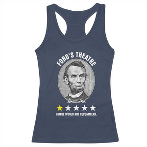 Abraham Lincoln History Teacher Racerback Tank Top Ford's Theatre Awful Would Not Recommend TS14 Navy Print Your Wear