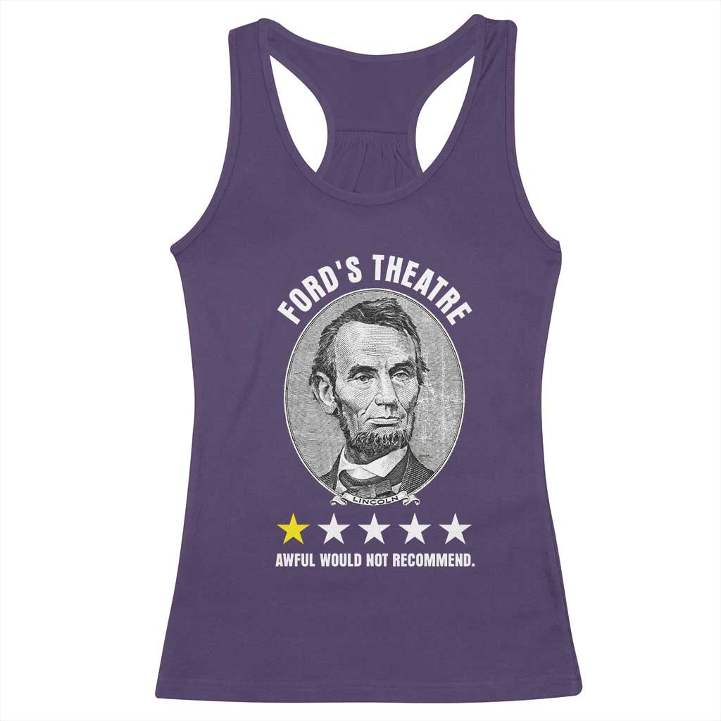 Abraham Lincoln History Teacher Racerback Tank Top Ford's Theatre Awful Would Not Recommend TS14 Purple Print Your Wear
