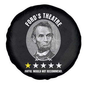 Abraham Lincoln History Teacher Spare Tire Cover Ford's Theatre Awful Would Not Recommend TS14 Print Your Wear