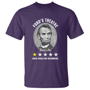 Abraham Lincoln History Teacher T Shirt Ford's Theatre Awful Would Not Recommend TS14 Purple Print Your Wear