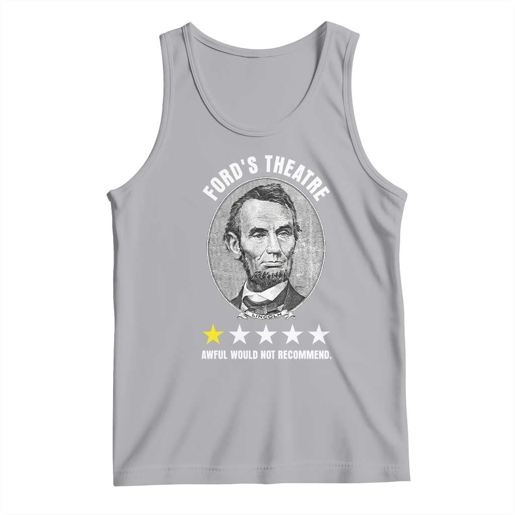 Abraham Lincoln History Teacher Tank Top Ford's Theatre Awful Would Not Recommend TS14 Athletic Heather Print Your Wear