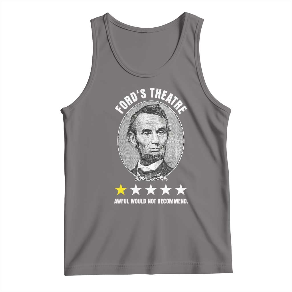 Abraham Lincoln History Teacher Tank Top Ford's Theatre Awful Would Not Recommend TS14 Deep Heather Print Your Wear