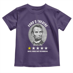 Abraham Lincoln History Teacher Toddler T Shirt Ford's Theatre Awful Would Not Recommend TS14 Purple Print Your Wear