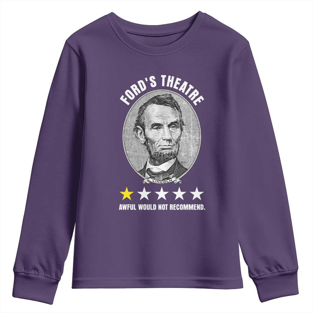 Abraham Lincoln History Teacher Youth Sweatshirt Ford's Theatre Awful Would Not Recommend TS14 Purple Print Your Wear