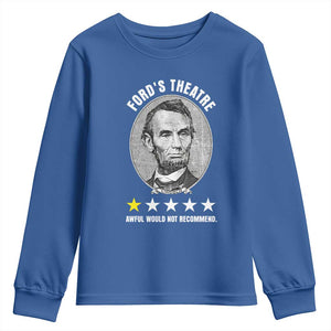 Abraham Lincoln History Teacher Youth Sweatshirt Ford's Theatre Awful Would Not Recommend TS14 Royal Blue Print Your Wear