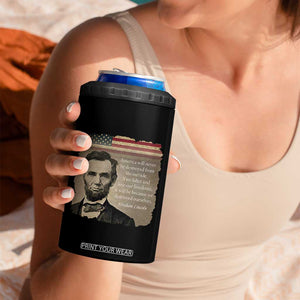 Abraham Lincoln Quote 4 in 1 Can Cooler Tumbler American History Teacher School Presidents Day TS14 Print Your Wear
