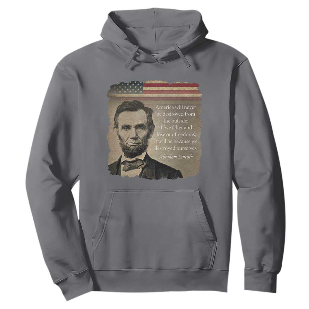 Abraham Lincoln Quote Hoodie American History Teacher School Presidents Day TS14 Charcoal Print Your Wear