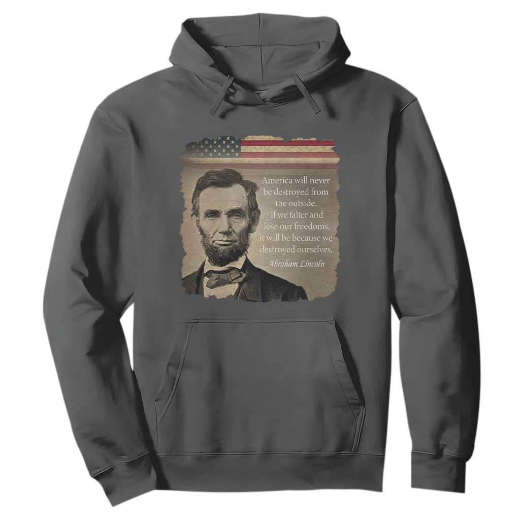 Abraham Lincoln Quote Hoodie American History Teacher School Presidents Day TS14 Dark Heather Print Your Wear