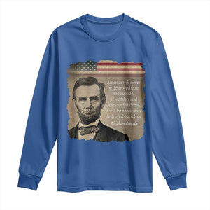 Abraham Lincoln Quote Long Sleeve Shirt - American History Teacher School Presidents Day Tee TS14 Royal Blue Print Your Wear