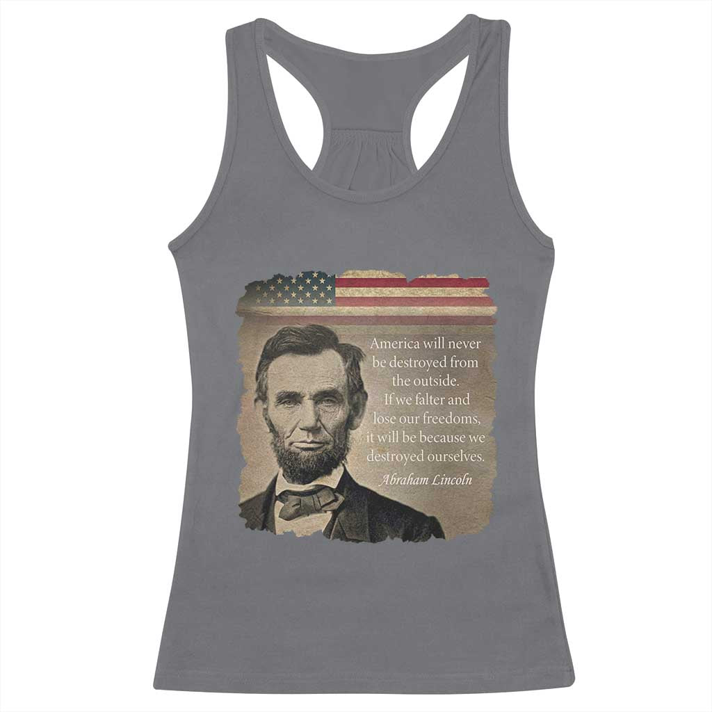 Abraham Lincoln Quote Racerback Tank Top American History Teacher School Presidents Day TS14 Charcoal Print Your Wear