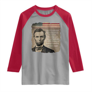 Abraham Lincoln Quote Raglan Shirt American History Teacher School Presidents Day TS14 Sport Gray Red Print Your Wear