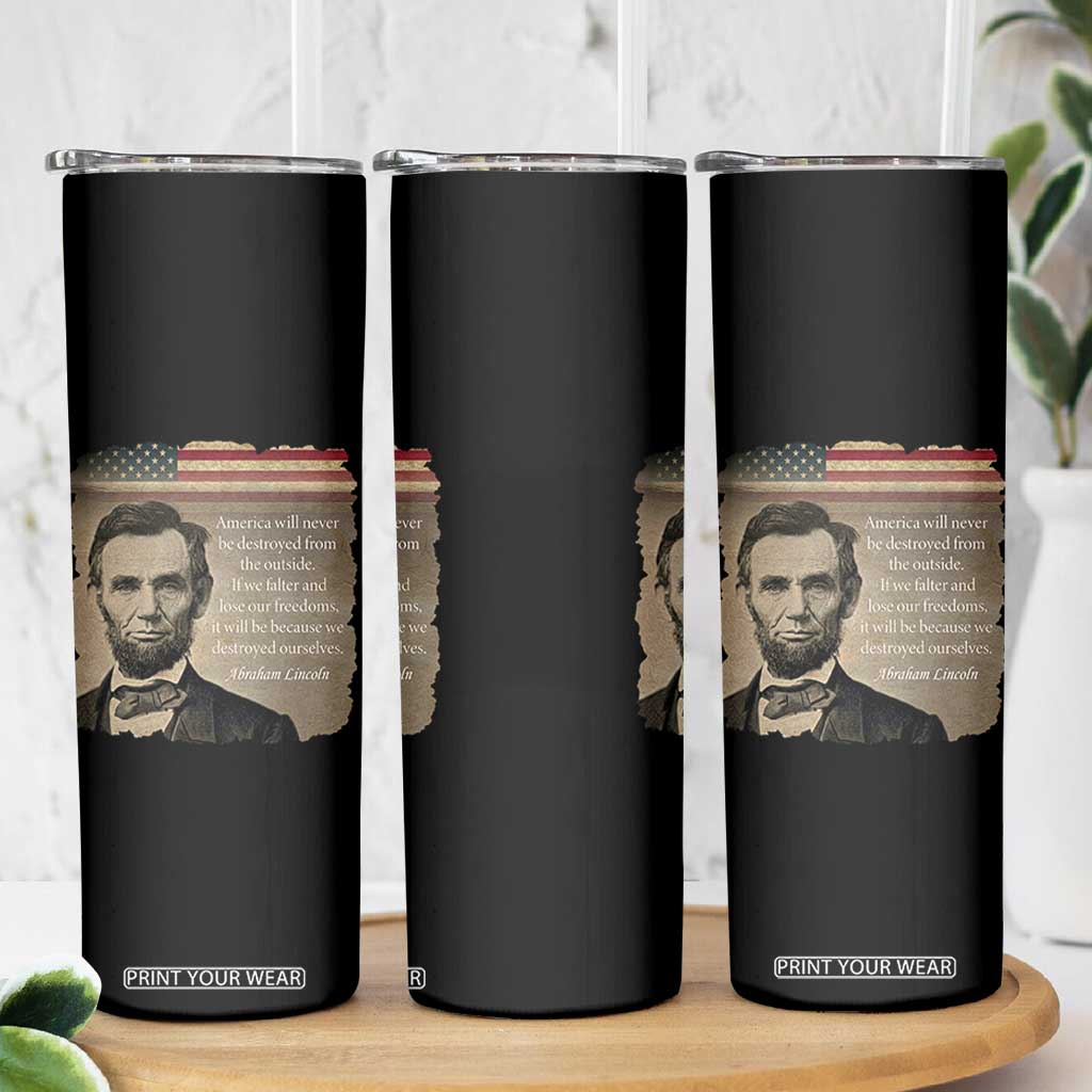 Abraham Lincoln Quote Skinny Tumbler American History Teacher School Presidents Day TS14 Print Your Wear