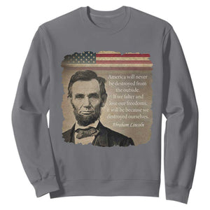 Abraham Lincoln Quote Sweatshirt American History Teacher School Presidents Day TS14 Charcoal Print Your Wear