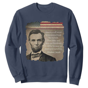 Abraham Lincoln Quote Sweatshirt American History Teacher School Presidents Day TS14 Navy Print Your Wear