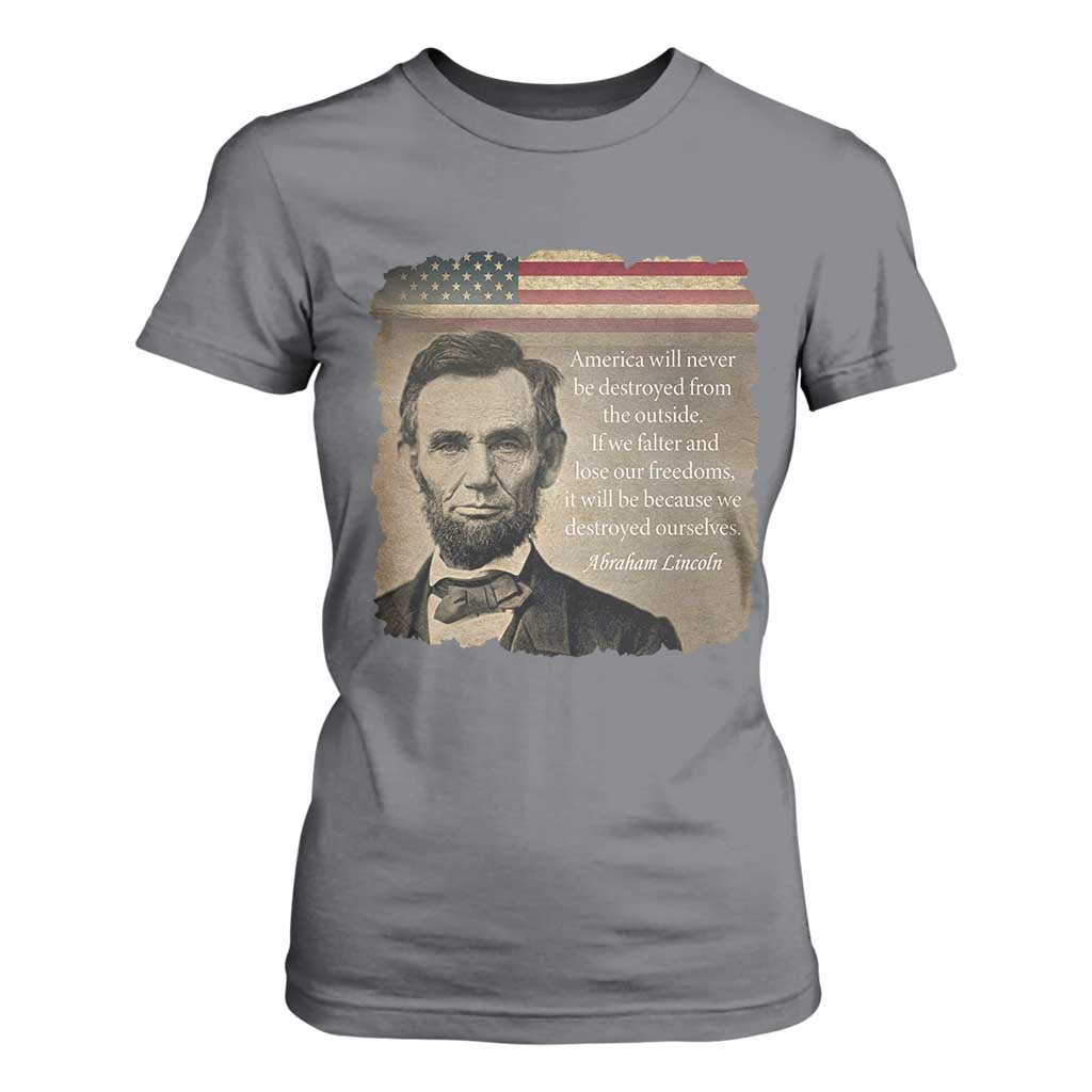 Abraham Lincoln Quote T Shirt For Women American History Teacher School Presidents Day TS14 Charcoal Print Your Wear