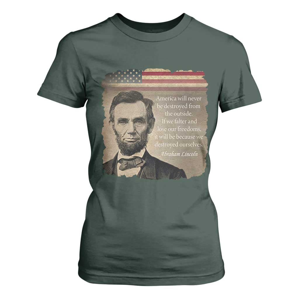 Abraham Lincoln Quote T Shirt For Women American History Teacher School Presidents Day TS14 Dark Forest Green Print Your Wear