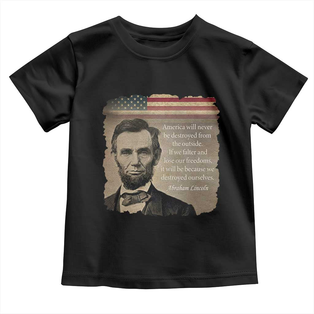 Abraham Lincoln Quote Toddler T Shirt American History Teacher School Presidents Day TS14 Black Print Your Wear