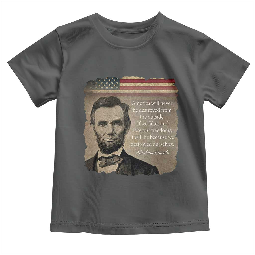 Abraham Lincoln Quote Toddler T Shirt American History Teacher School Presidents Day TS14 Dark Heather Print Your Wear