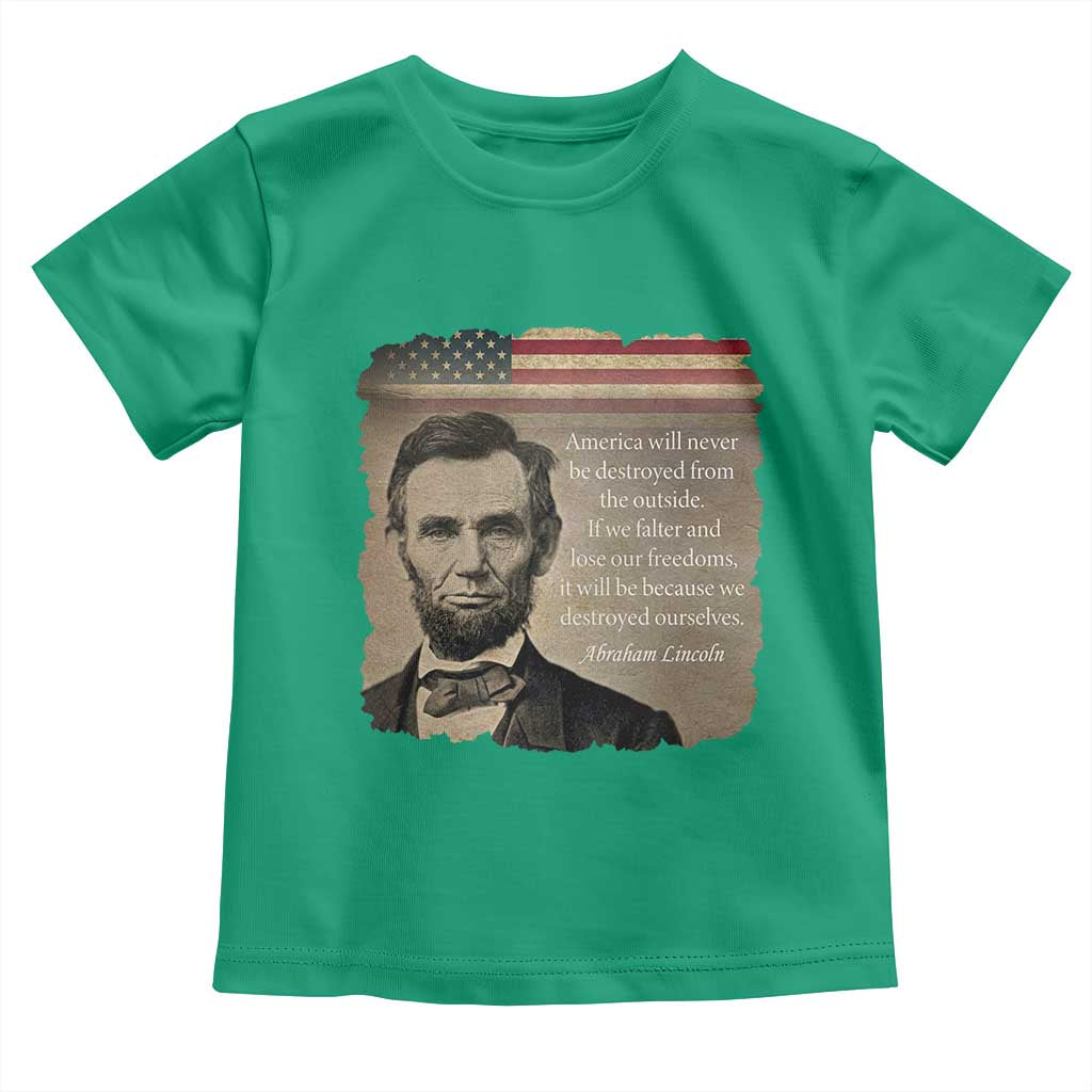 Abraham Lincoln Quote Toddler T Shirt American History Teacher School Presidents Day TS14 Irish Green Print Your Wear