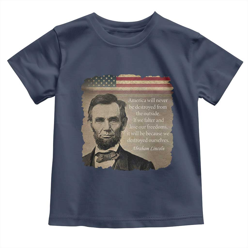 Abraham Lincoln Quote Toddler T Shirt American History Teacher School Presidents Day TS14 Navy Print Your Wear