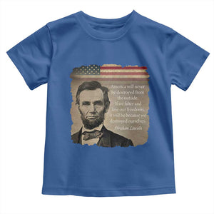 Abraham Lincoln Quote Toddler T Shirt American History Teacher School Presidents Day TS14 Royal Blue Print Your Wear
