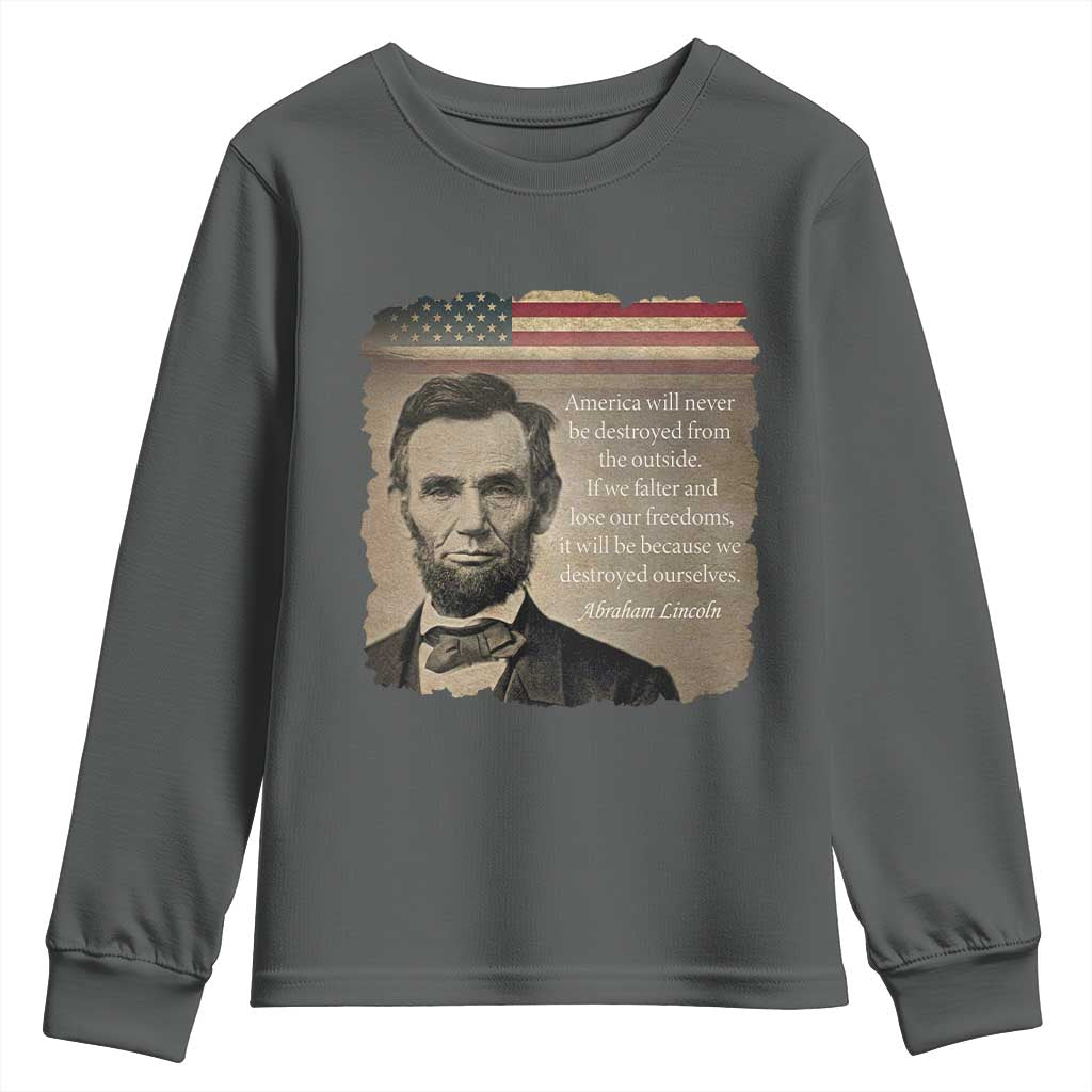 Abraham Lincoln Quote Youth Sweatshirt American History Teacher School Presidents Day TS14 Dark Heather Print Your Wear