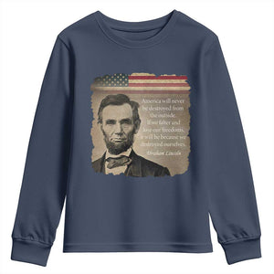 Abraham Lincoln Quote Youth Sweatshirt American History Teacher School Presidents Day TS14 Navy Print Your Wear