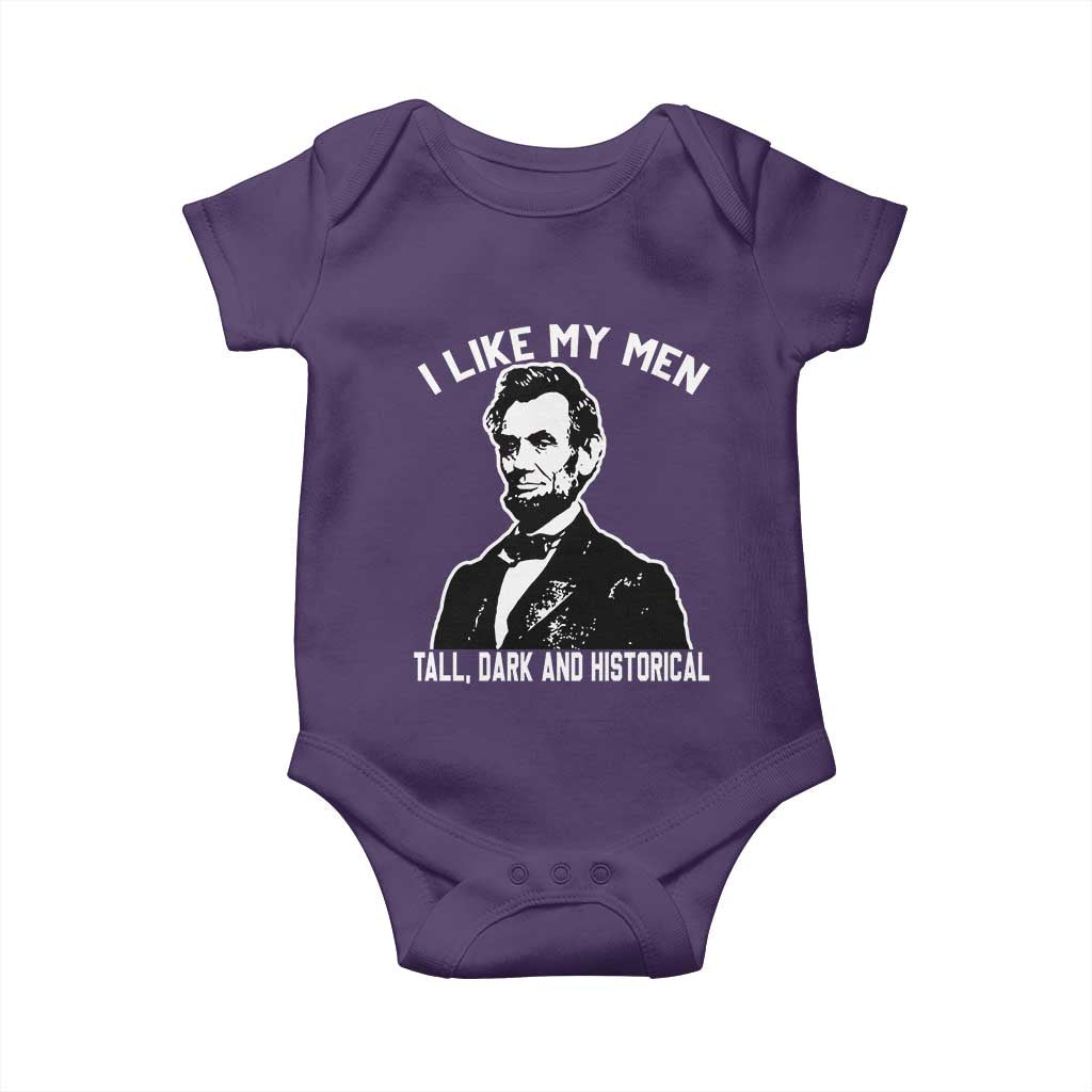 Abraham Lincoln American History Baby Onesie I Like My Men Tall Dark and Historical TS14 Purple Print Your Wear