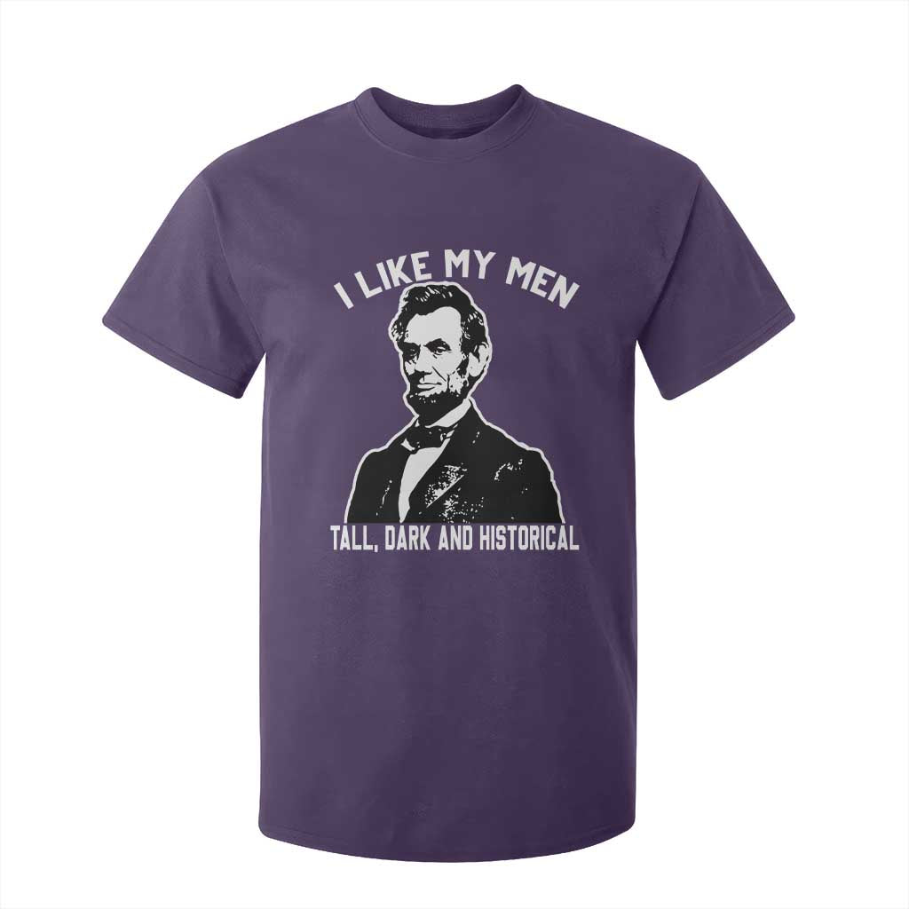 Abraham Lincoln American History T Shirt For Kid I Like My Men Tall Dark and Historical TS14 Purple Print Your Wear
