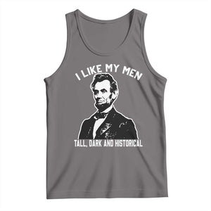 Abraham Lincoln American History Tank Top I Like My Men Tall Dark and Historical TS14 Deep Heather Print Your Wear