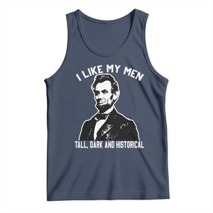 Abraham Lincoln American History Tank Top I Like My Men Tall Dark and Historical TS14 Navy Print Your Wear