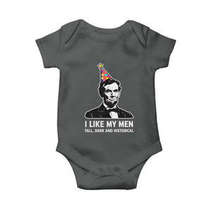 Abraham Lincoln American History Presidents Day Baby Onesie I Like My Men Tall Dark and Historical TS14 Dark Heather Print Your Wear