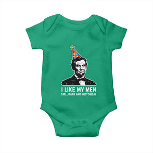 Abraham Lincoln American History Presidents Day Baby Onesie I Like My Men Tall Dark and Historical TS14 Irish Green Print Your Wear