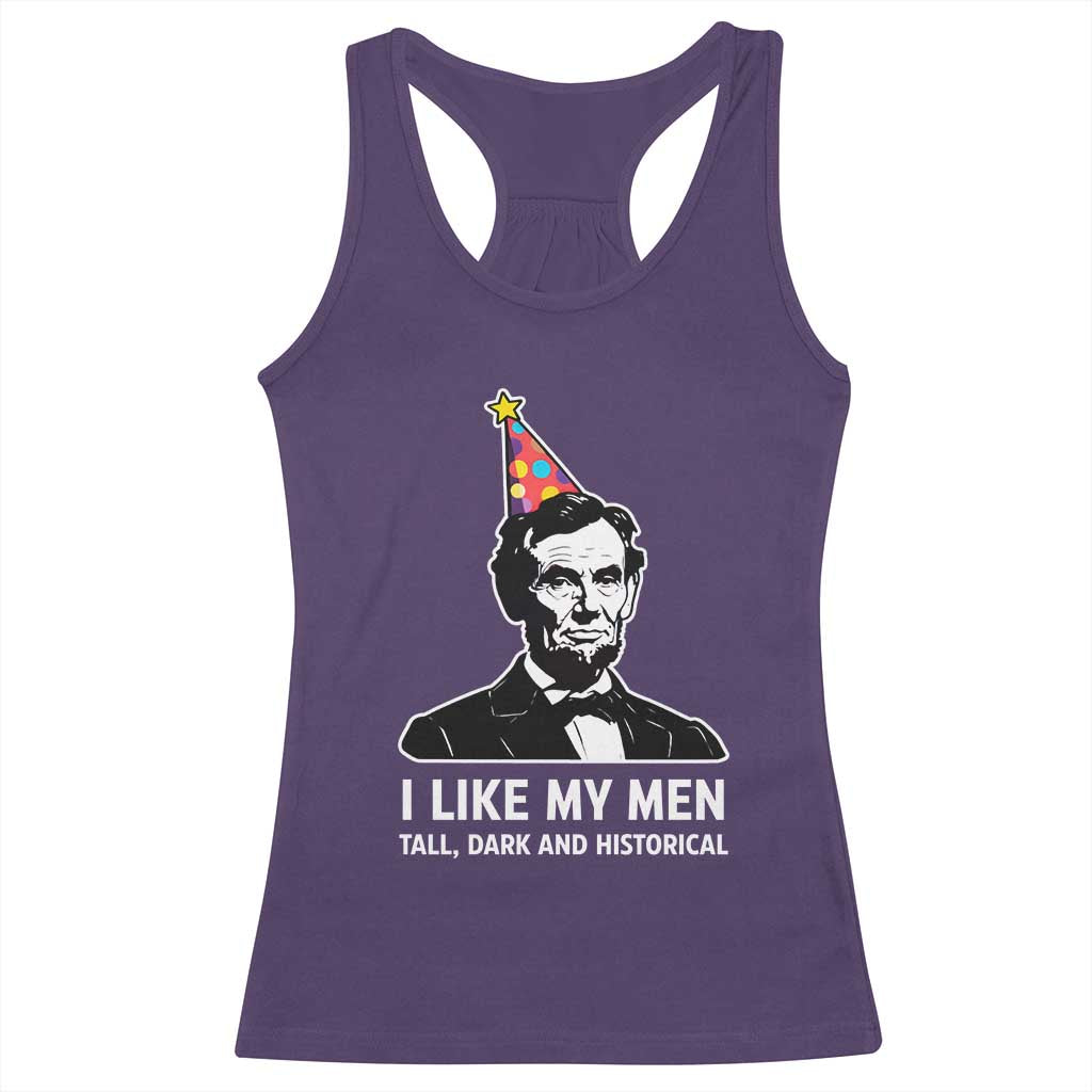 Abraham Lincoln American History Presidents Day Racerback Tank Top I Like My Men Tall Dark and Historical TS14 Purple Print Your Wear