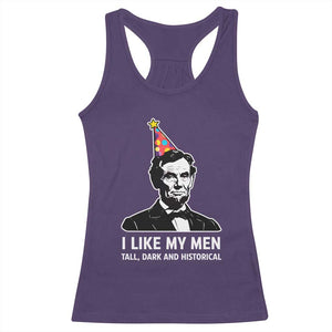 Abraham Lincoln American History Presidents Day Racerback Tank Top I Like My Men Tall Dark and Historical TS14 Purple Print Your Wear